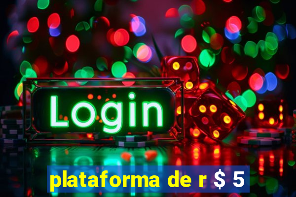 plataforma de r $ 5